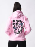 All Eyes On Me Pink Graphic Printed Hoodie For Women