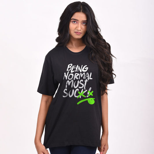 Being normal must suck black half sleeve regular fit t-shirt for women