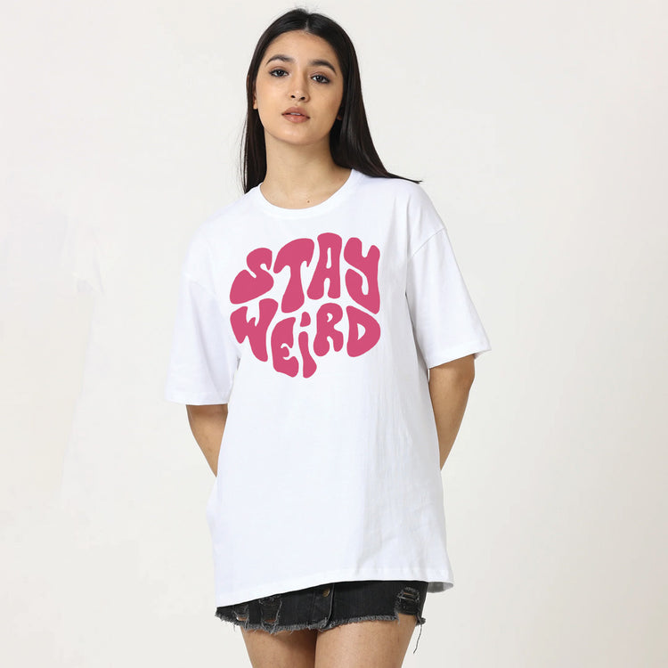 STAY WEIRD WHITE OVERSIZED T-SHIRT