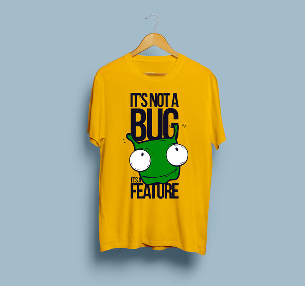 IT'S NOT A BUG YELLOW UNISEX GRAPHIC T-SHIRT